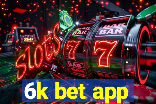 6k bet app